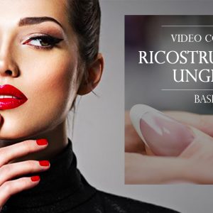 Post video corso Ricostruzione unghie base