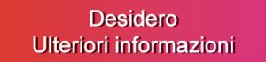 Pulsante: desidero ulteriori informazioni